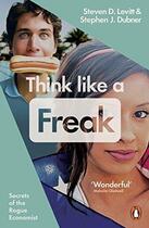 Couverture du livre « Think Like A Freak » de Steven D. Le Dubner aux éditions Adult Pbs