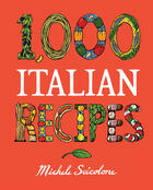 Couverture du livre « 1,000 Italian Recipes » de Michele Scicolone aux éditions Houghton Mifflin Harcourt