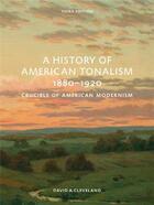 Couverture du livre « A history of american tonalism » de David Cleveland aux éditions Acc Art Books