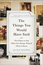 Couverture du livre « The Things You Would Have Said » de Hooper Jackie aux éditions Penguin Group Us