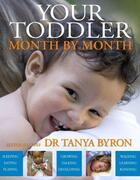 Couverture du livre « Your Toddler Month By Month » de Tanya Byron aux éditions Dorling Kindersley