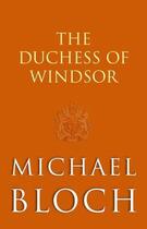 Couverture du livre « The Duchess of Windsor » de Michael Bloch aux éditions Little Brown Book Group Digital