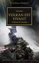 Couverture du livre « Warhammer 40.000 - the Horus Heresy Tome 26 : Vulkan est Vivant, à l'épreuve de l'enclume » de Nick Kyme aux éditions Black Library