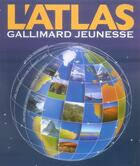 Couverture du livre « L'atlas Gallimard jeunesse » de Collectif Jeunesse aux éditions Gallimard-jeunesse