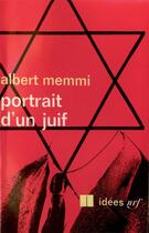 Couverture du livre « Portrait d'un juif » de Albert Memmi aux éditions Gallimard (patrimoine Numerise)