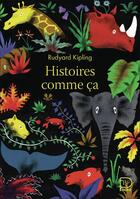 Couverture du livre « Histoires comme ça » de Rudyard Kipling aux éditions Flammarion Jeunesse