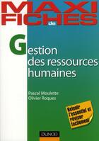 Couverture du livre « Maxi fiches : gestion des ressources humaines » de Olivier Roques et Pascal Moulette aux éditions Dunod