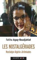 Couverture du livre « Nostalgériades » de Fatiha Agag-Boudjahlat aux éditions Cerf