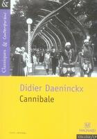Couverture du livre « Cannibale » de Didier Daeninckx aux éditions Magnard