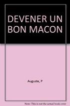 Couverture du livre « Devenez un bon maçon » de Auguste P. aux éditions Eyrolles