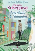 Couverture du livre « Les Chats de Shinjuku » de Durian Sukegawa aux éditions Albin Michel