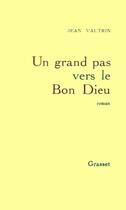 Couverture du livre « Un grand pas vers le bon dieu » de Jean Vautrin aux éditions Grasset