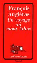 Couverture du livre « Un Voyage Au Mont Athos » de Francois Augieras aux éditions Grasset Et Fasquelle