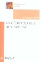 Couverture du livre « La Deontologie De L'Avocat - 5e Edition » de Taisne-J.J aux éditions Dalloz