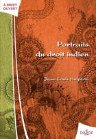 Couverture du livre « Portraits du droit indien (édition 2012) » de Jean-Louis Halperin aux éditions Dalloz