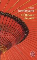 Couverture du livre « Le rideau de Jade » de Iannaccone-I aux éditions Le Livre De Poche