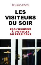 Couverture du livre « Les visiteurs du soir » de Renaud Revel aux éditions Plon