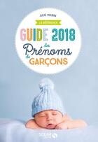 Couverture du livre « Guide des prénoms de garçons (édition 2018) » de Julie Milbin aux éditions Solar