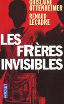 Couverture du livre « Les Freres Invisibles » de Ghislaine Ottenheimer et Lecadre Renaud aux éditions Pocket