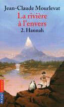 Couverture du livre « La rivière à l'envers Tome 2 : Hannah » de Jean-Claude Mourlevat aux éditions 12-21