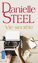 Couverture du livre « Vie secrète » de Danielle Steel aux éditions Pocket