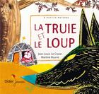 Couverture du livre « La truie et le loup » de Jean-Louis Le Craver et Martine Bourre aux éditions Didier Jeunesse