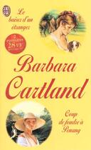 Couverture du livre « Baiser d'un etranger, suivi de : coup de foudre a penang (le) » de Barbara Cartland aux éditions J'ai Lu