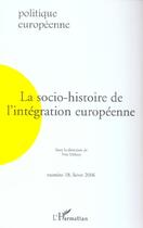 Couverture du livre « La socio-histoire de l'intégration européenne » de  aux éditions L'harmattan