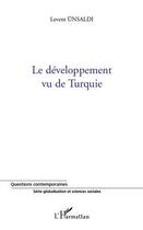 Couverture du livre « Le développement vu de Turquie » de Levent Unsaldi aux éditions Editions L'harmattan