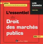 Couverture du livre « L'essentiel du droit des marchés publics 2016-2017 » de Frederic Allaire aux éditions Gualino