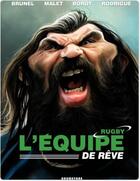 Couverture du livre « L'équipe de rêve ; rugby » de Brunel et Rodrigue et Malet aux éditions Drugstore