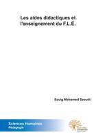 Couverture du livre « Les aides didactiques et l'enseignement du f.l.e. » de Souig Mohamed Saoudi aux éditions Edilivre