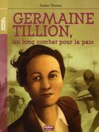 Couverture du livre « Germaine Tillion, un long combat pour la paix » de Janine Teisson aux éditions Oskar