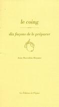 Couverture du livre « Dix façons de le préparer : le coing » de Anne Bosredon-Monnier aux éditions Les Editions De L'epure