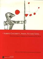 Couverture du livre « Alberto Giacometti, Arman, Richard Serra ; des sculpteurs à l'épreuve de l'estampe au XXe siècle » de  aux éditions Gourcuff Gradenigo