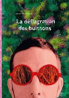 Couverture du livre « La déflagration des buissons » de Julie Chapallaz aux éditions Editions Flblb
