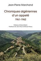 Couverture du livre « Chroniques algériennes d'un appelé : 1961-1962 » de Jean-Pierre Marchand aux éditions Glyphe