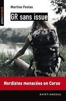 Couverture du livre « GR sans issue » de Martine Festas aux éditions Ravet-anceau