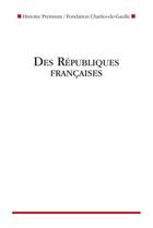 Couverture du livre « Des Républiques françaises » de Christian Bidegaray et Paul Isoart aux éditions Nouveau Monde