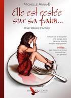 Couverture du livre « Elle est restée sur sa faim » de Anna B Michelle aux éditions Adeline Lange