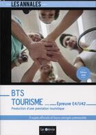 Couverture du livre « BTS tourisme ; épreuve E4-U42 (édition 2018) » de Christophe Dechavanne aux éditions Genie Des Glaciers
