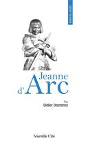 Couverture du livre « Prier 15 jours avec... : Jeanne d'Arc » de Didier Dastarac aux éditions Nouvelle Cite