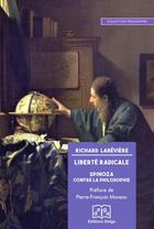 Couverture du livre « Liberté radicale : Spinoza contre la philosophie » de Richard Labeviere aux éditions Delga