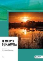 Couverture du livre « Le makaya de Mayumba » de Christian Savreux aux éditions Nombre 7