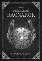 Couverture du livre « Prélude au Ragnarök Tome 2 » de Federico Saggio aux éditions Editions Cavaliers Seuls