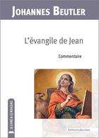 Couverture du livre « L'évangile de Jean : Commentaire » de Johannes Beutler aux éditions Jesuites