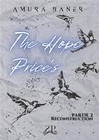 Couverture du livre « The Hope Price's : Reconstruction » de Amura Baner aux éditions Sinner Publishing