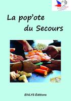 Couverture du livre « La pop'ote du Secours » de Secours Populaire aux éditions Eivlys