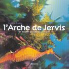 Couverture du livre « L'Arche De Jervis ; Un Dernier Paradis Sous-Marin » de Frederic Presles aux éditions Arthaud