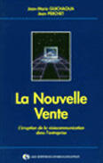 Couverture du livre « La nouvelle vente : L'irruption de la visiocommunication dans l'entreprise » de J.-M. Guichaoua et J. Perchet aux éditions Organisation